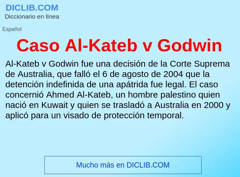 ¿Qué es Caso Al-Kateb v Godwin? - significado y definición