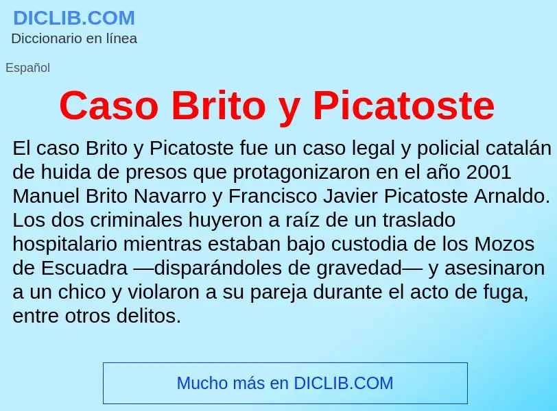 ¿Qué es Caso Brito y Picatoste? - significado y definición