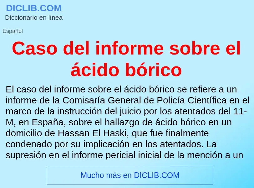 Τι είναι Caso del informe sobre el ácido bórico - ορισμός