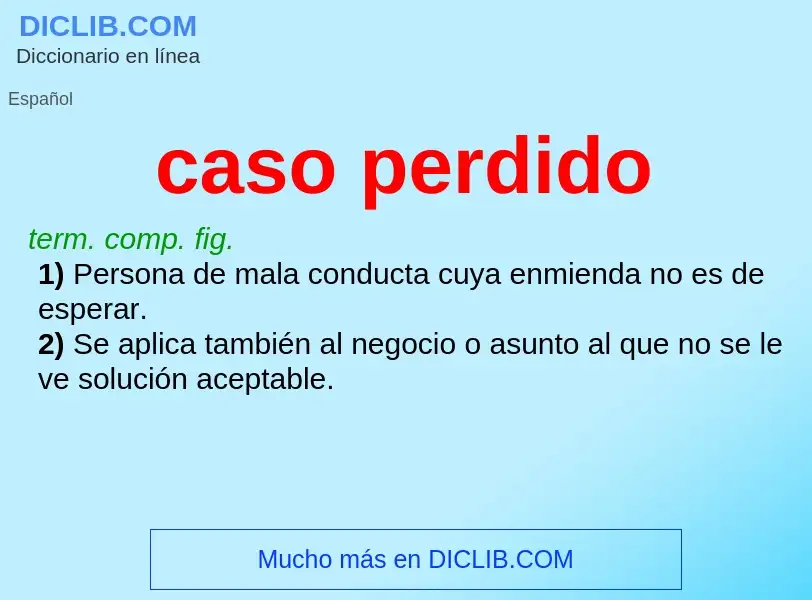 Che cos'è caso perdido - definizione