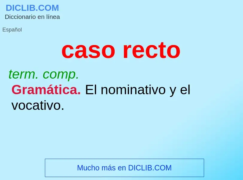 What is caso recto - definition