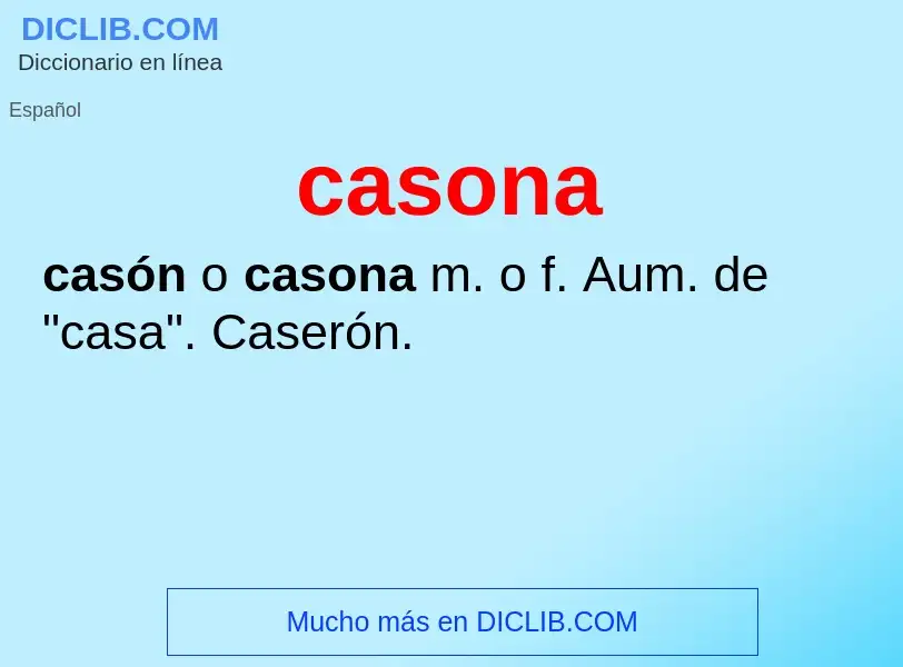 ¿Qué es casona? - significado y definición