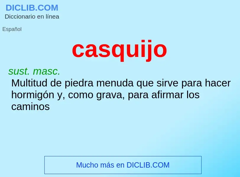 O que é casquijo - definição, significado, conceito