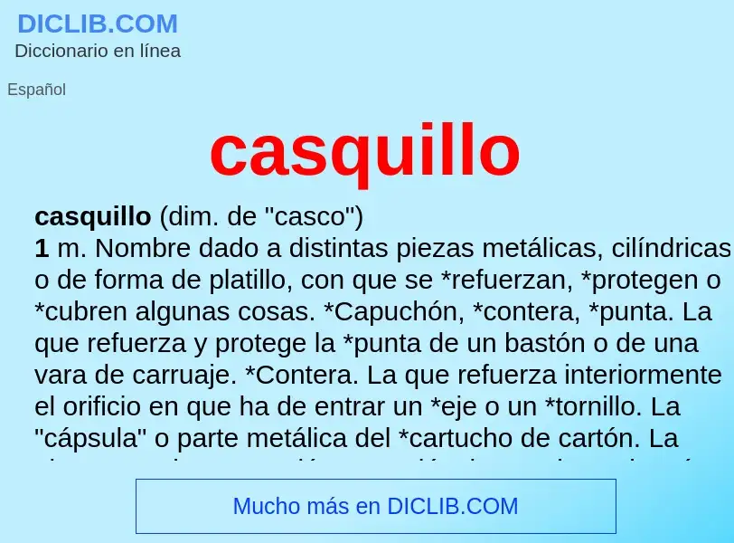 Che cos'è casquillo - definizione