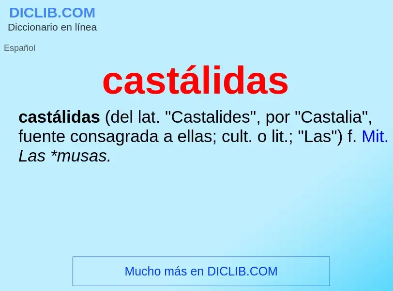 ¿Qué es castálidas? - significado y definición