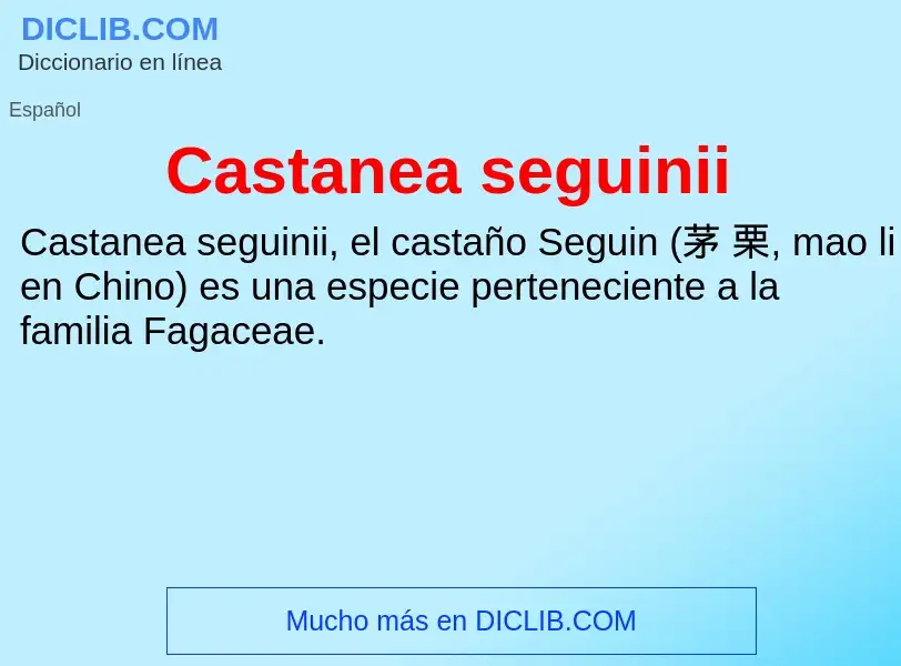 ¿Qué es Castanea seguinii? - significado y definición