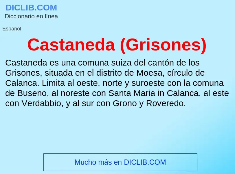 ¿Qué es Castaneda (Grisones)? - significado y definición