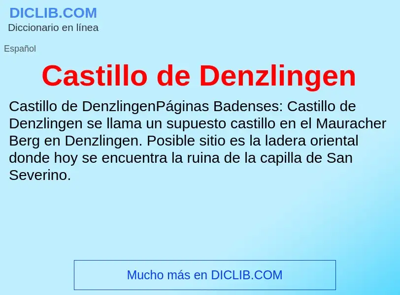 ¿Qué es Castillo de Denzlingen? - significado y definición