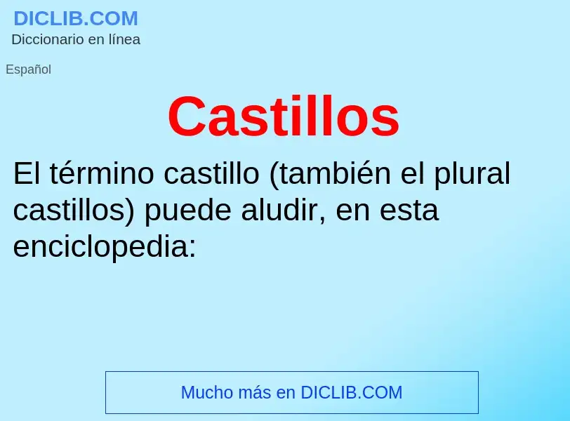 ¿Qué es Castillos? - significado y definición