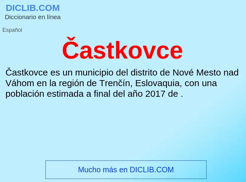 Che cos'è Častkovce - definizione