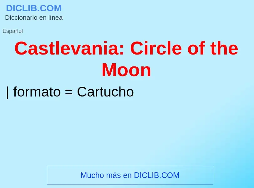 Что такое Castlevania: Circle of the Moon - определение