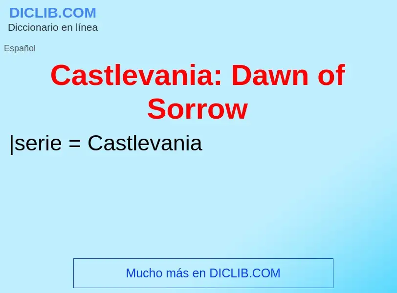 Что такое Castlevania: Dawn of Sorrow - определение