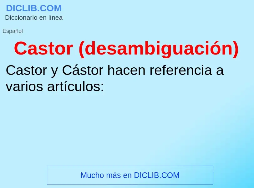 Wat is Castor (desambiguación) - definition