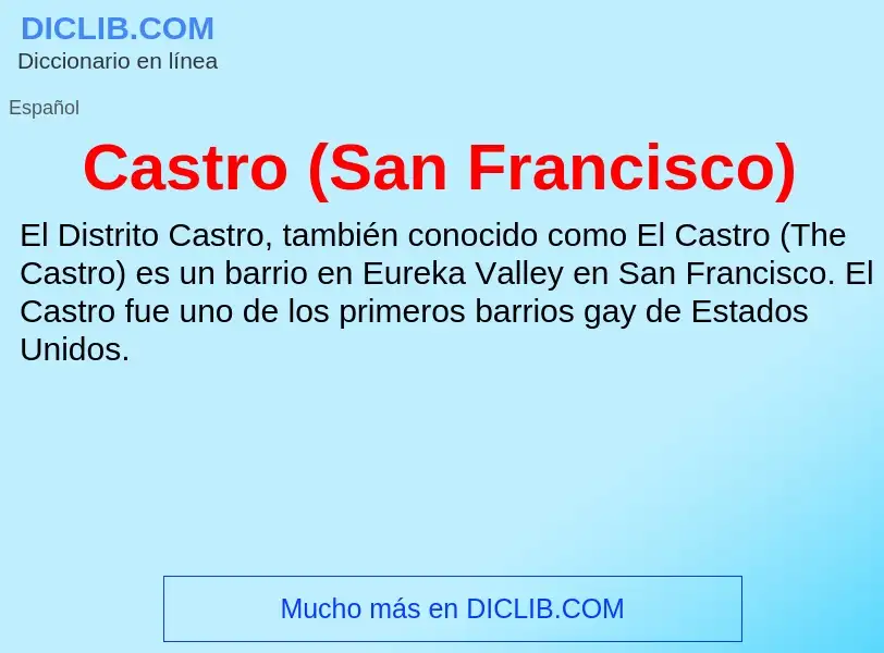 Che cos'è Castro (San Francisco) - definizione