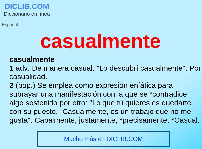 ¿Qué es casualmente? - significado y definición