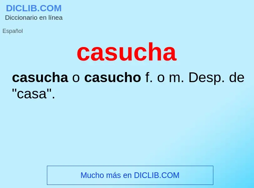 Was ist casucha - Definition