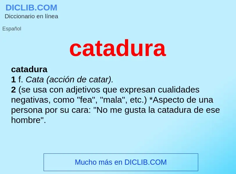 What is catadura - meaning and definition