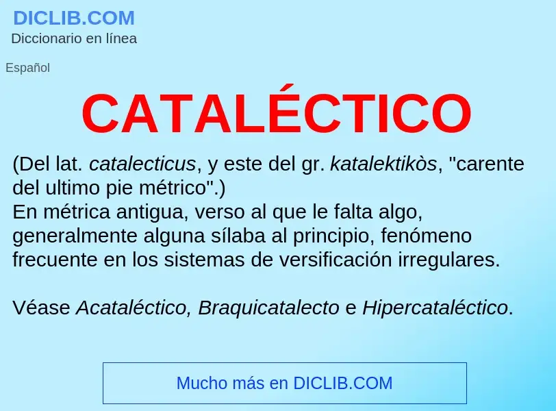 Wat is CATALÉCTICO - definition