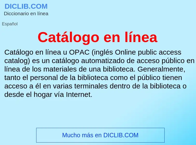 Wat is Catálogo en línea - definition