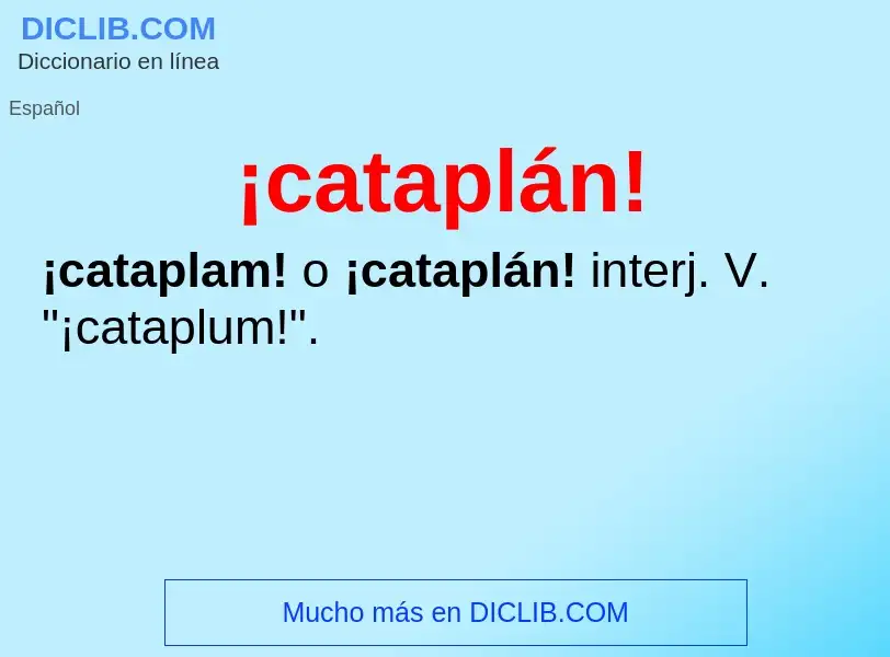 Что такое ¡cataplán! - определение