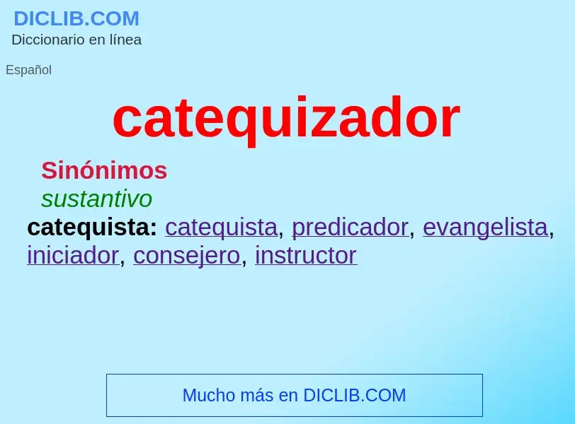 Wat is catequizador - definition