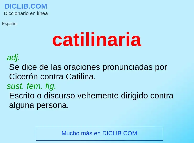 ¿Qué es catilinaria? - significado y definición