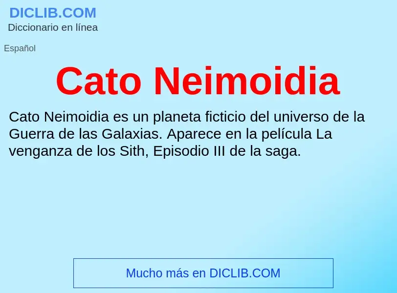 ¿Qué es Cato Neimoidia? - significado y definición