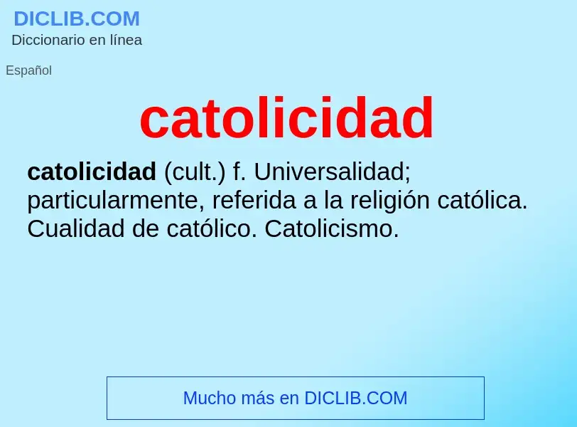 What is catolicidad - meaning and definition