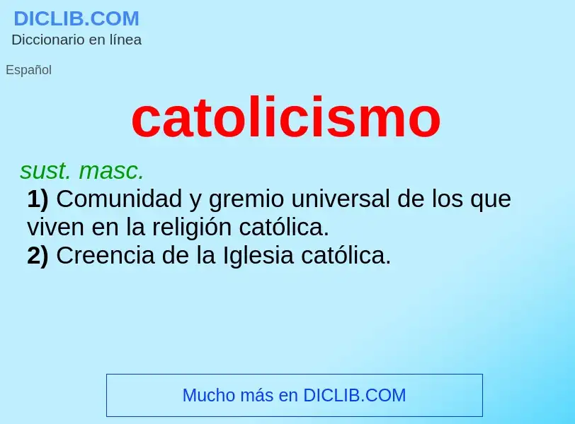 What is catolicismo - definition