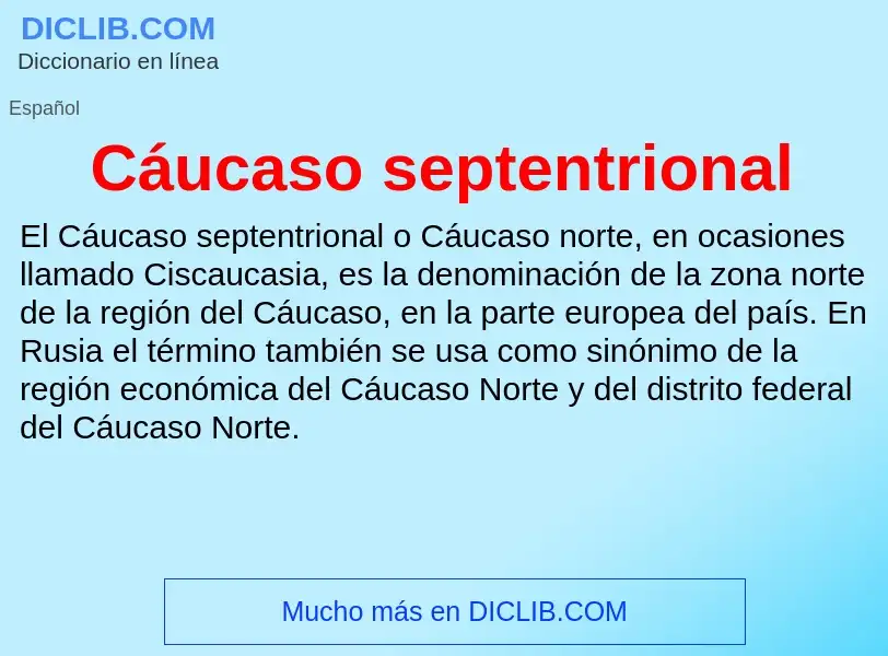 ¿Qué es Cáucaso septentrional? - significado y definición