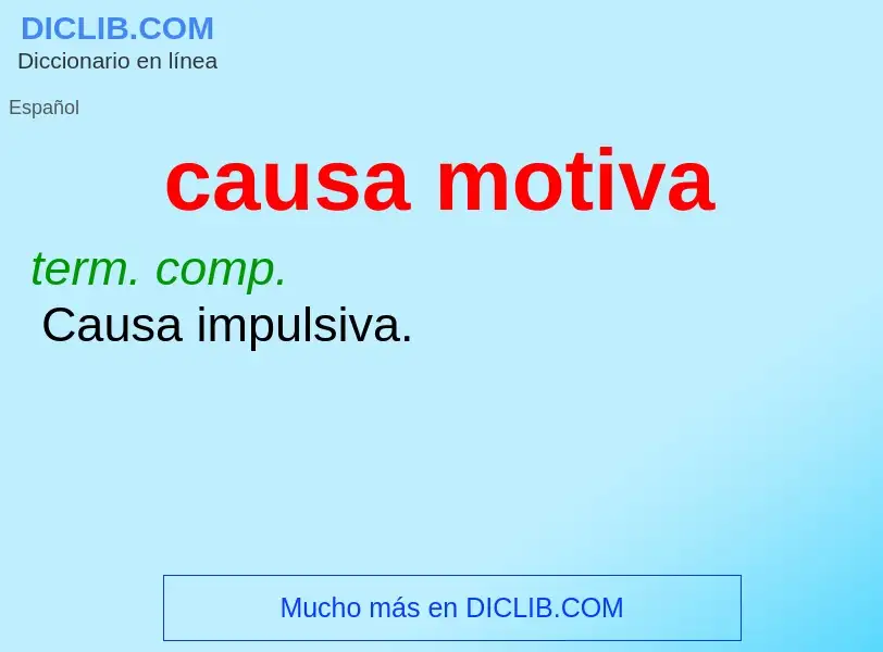 O que é causa motiva - definição, significado, conceito