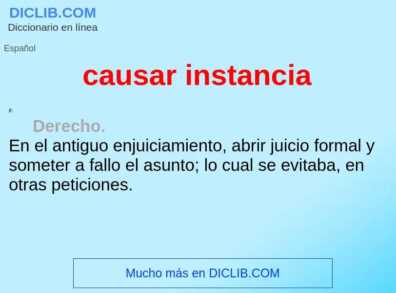 What is causar instancia - meaning and definition