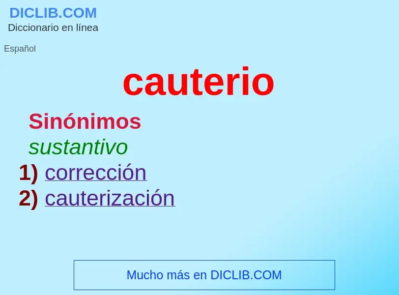 What is cauterio - meaning and definition