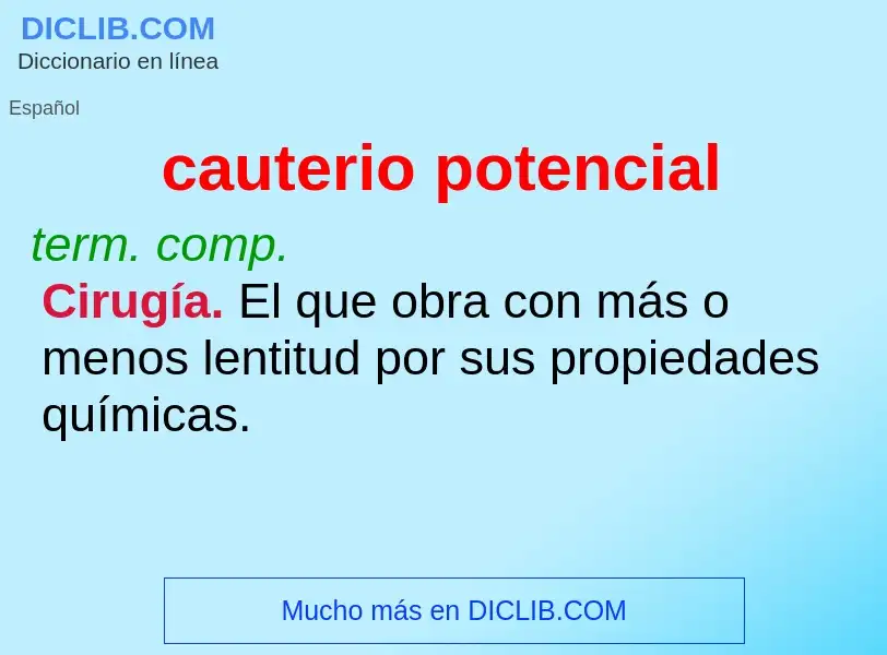 ¿Qué es cauterio potencial? - significado y definición