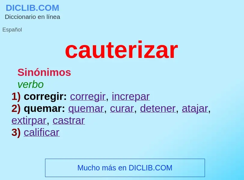 What is cauterizar - meaning and definition