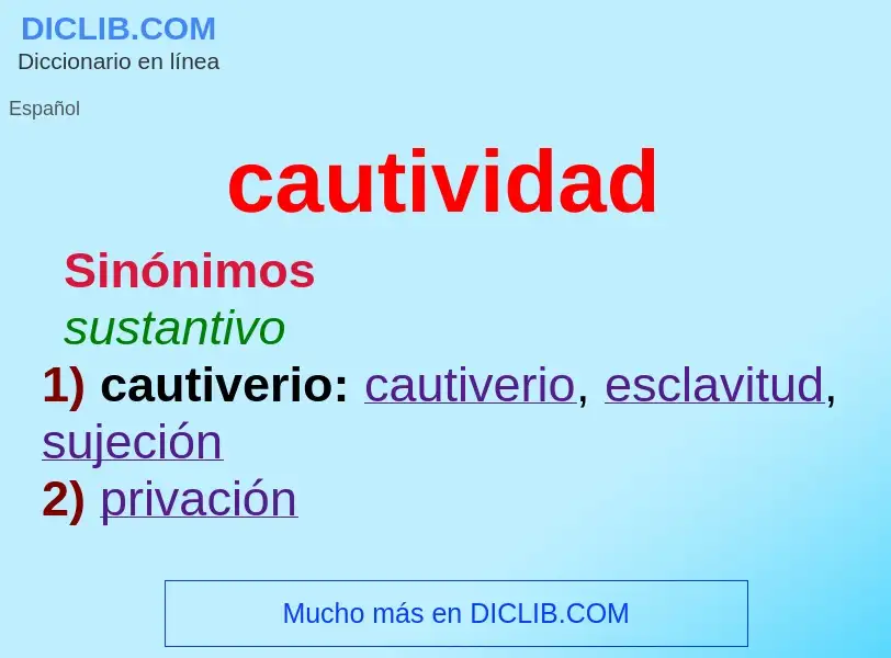 ¿Qué es cautividad? - significado y definición