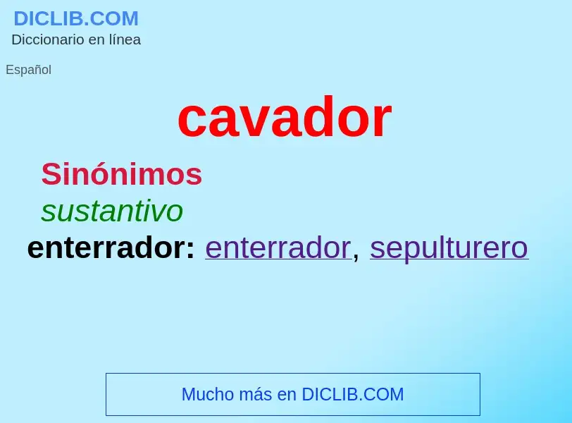 Wat is cavador - definition