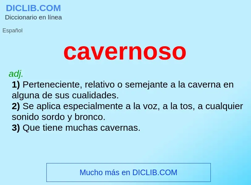 ¿Qué es cavernoso? - significado y definición