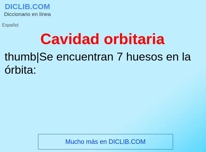 O que é Cavidad orbitaria - definição, significado, conceito