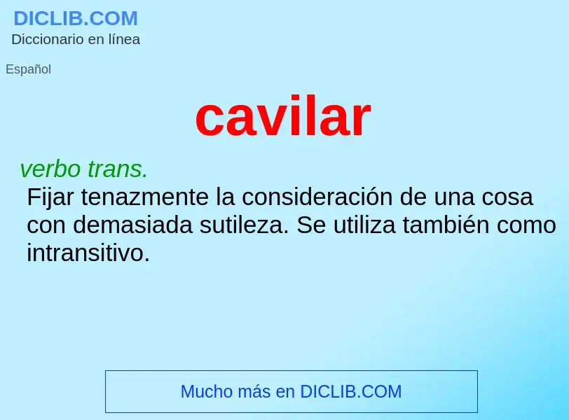 Was ist cavilar - Definition