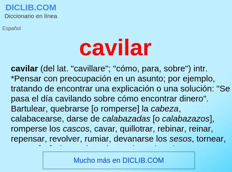 What is cavilar - meaning and definition