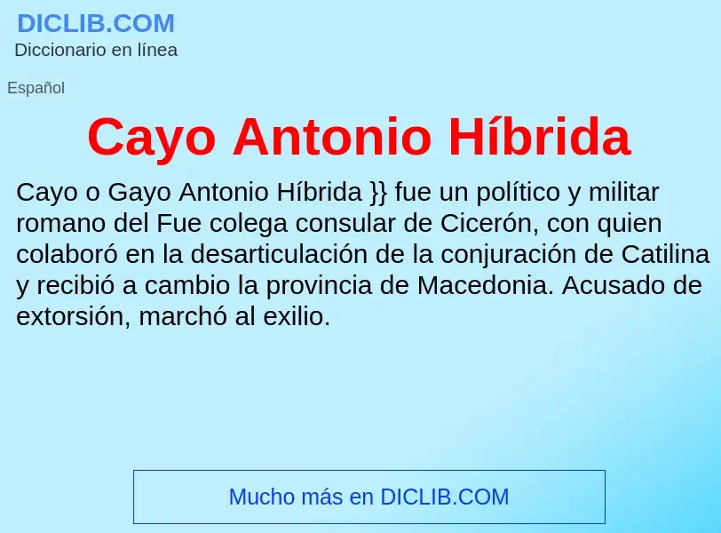 ¿Qué es Cayo Antonio Híbrida? - significado y definición