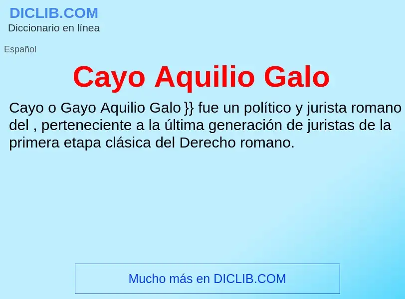 ¿Qué es Cayo Aquilio Galo? - significado y definición