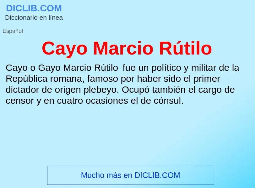 Wat is Cayo Marcio Rútilo - definition