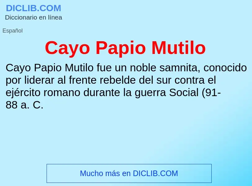 O que é Cayo Papio Mutilo - definição, significado, conceito