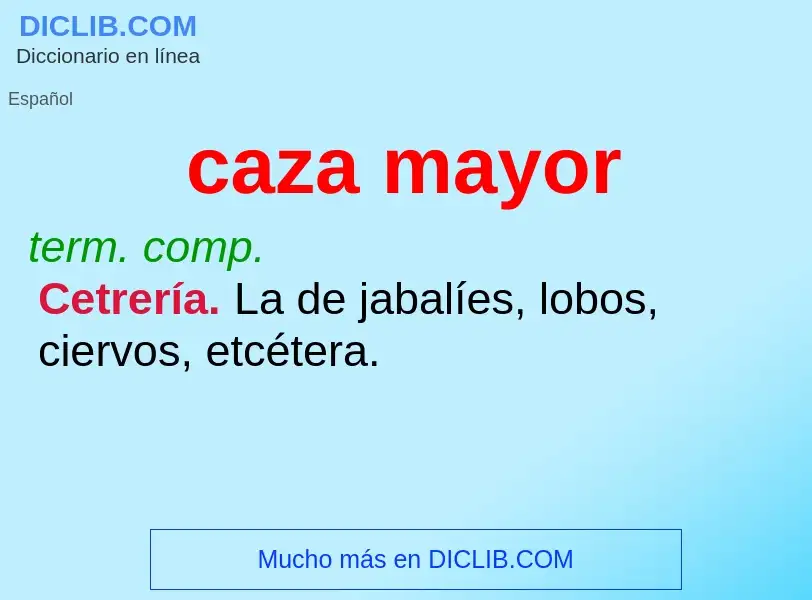 What is caza mayor - definition