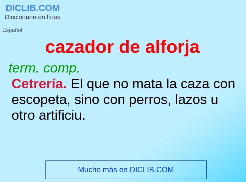 Wat is cazador de alforja - definition