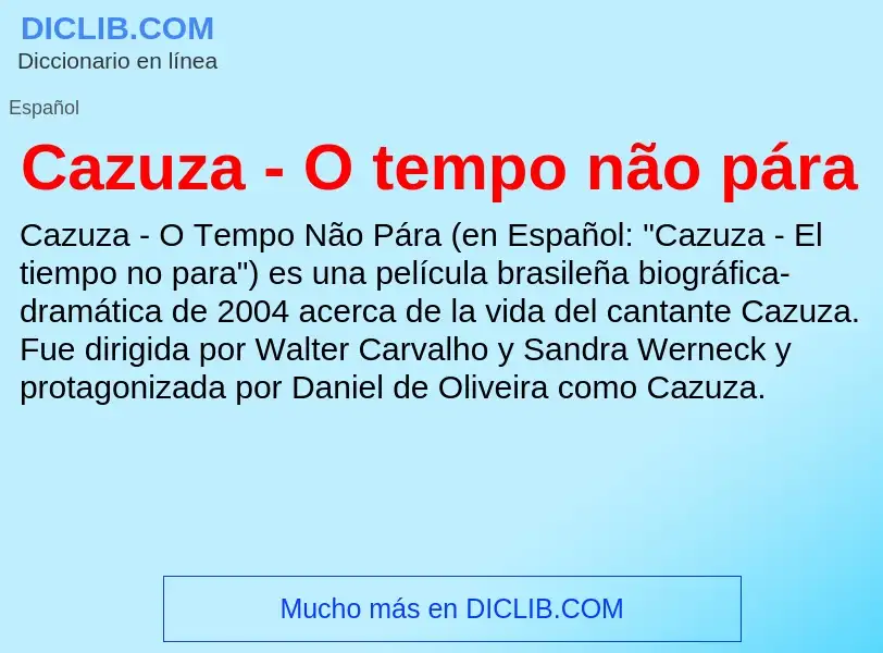 Was ist Cazuza - O tempo não pára - Definition