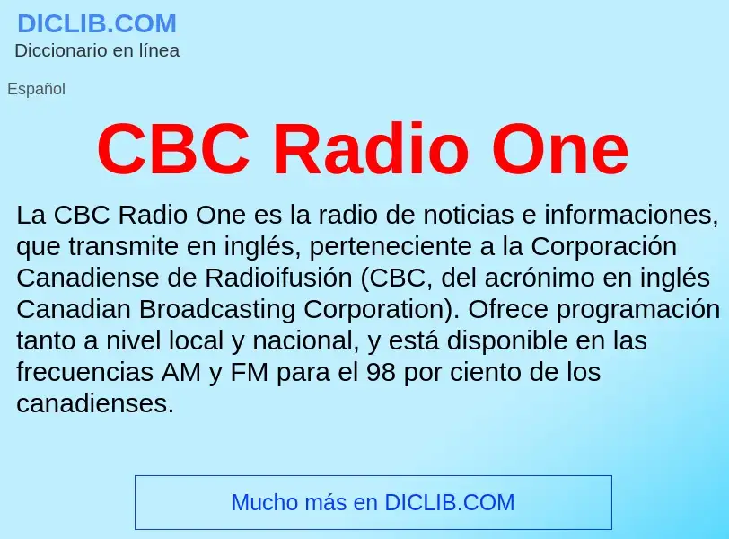 O que é CBC Radio One - definição, significado, conceito