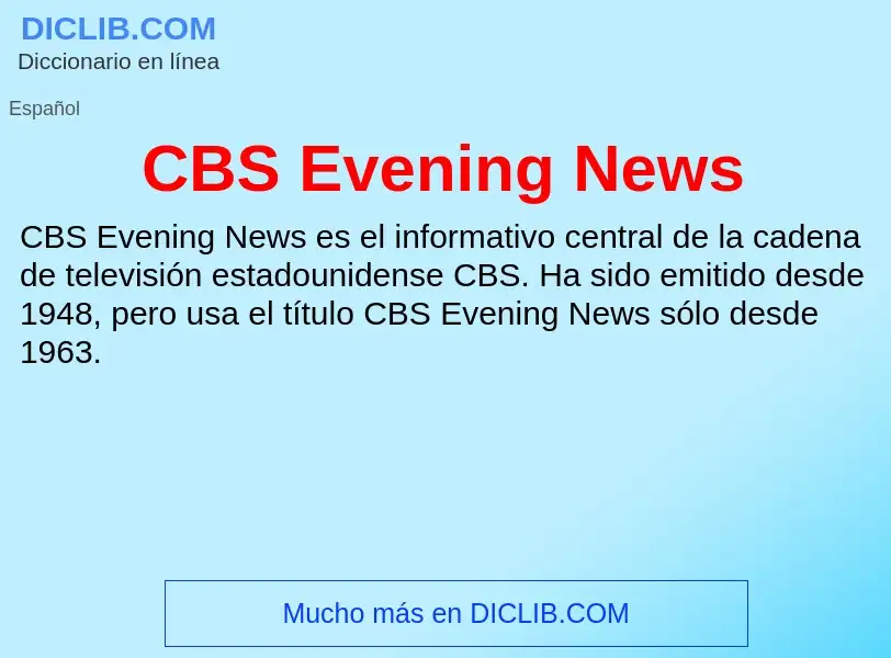 O que é CBS Evening News - definição, significado, conceito